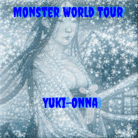 Monster World Tour:  Yuki-onna